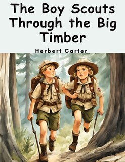 Couverture_The Boy Scouts Through the Big Timber