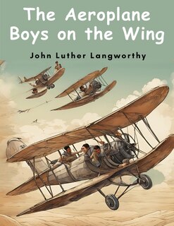 Front cover_The Aeroplane Boys on the Wing