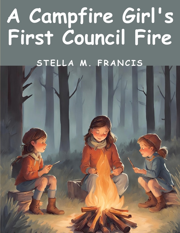 Couverture_A Campfire Girl's First Council Fire