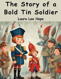 Front cover_The Story of a Bold Tin Soldier
