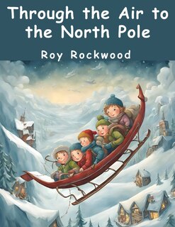 Front cover_Through the Air to the North Pole