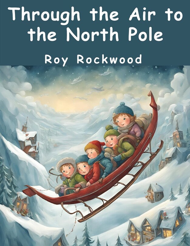 Front cover_Through the Air to the North Pole