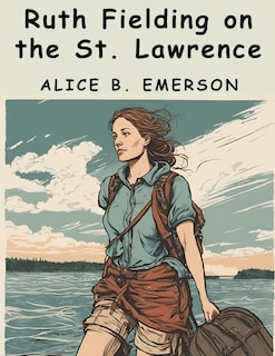 Couverture_Ruth Fielding on the St. Lawrence
