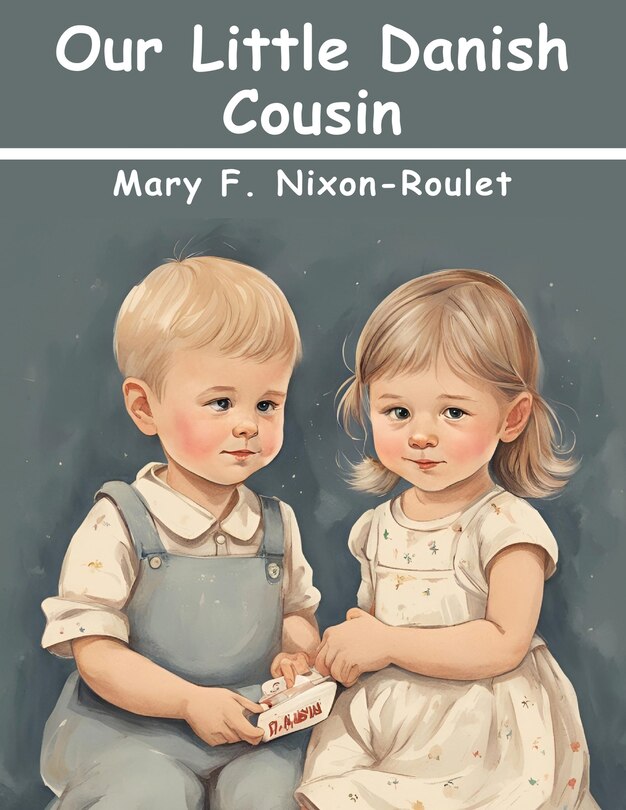 Front cover_Our Little Danish Cousin