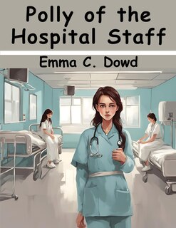 Front cover_Polly of the Hospital Staff
