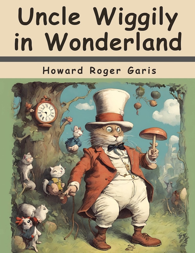Front cover_Uncle Wiggily in Wonderland