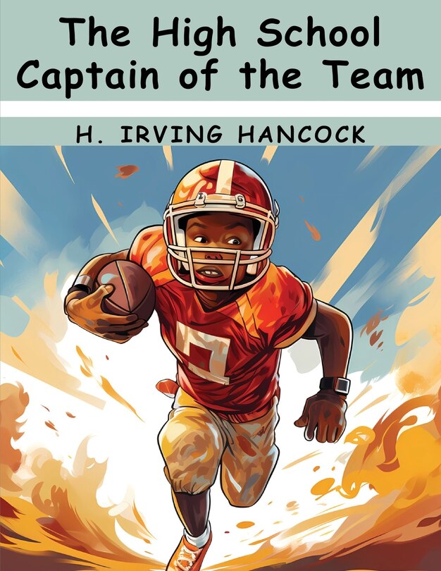 Front cover_The High School Captain of the Team