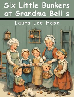 Front cover_Six Little Bunkers at Grandma Bell's