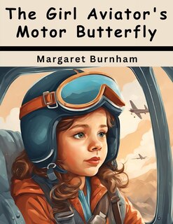 Couverture_The Girl Aviator's Motor Butterfly
