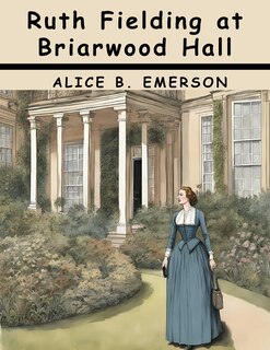 Front cover_Ruth Fielding at Briarwood Hall