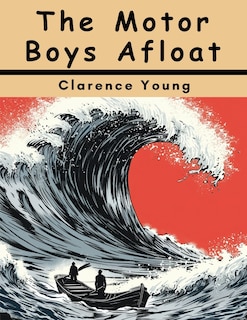 Couverture_The Motor Boys Afloat