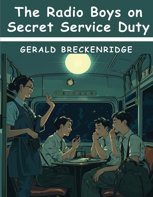 Front cover_The Radio Boys on Secret Service Duty