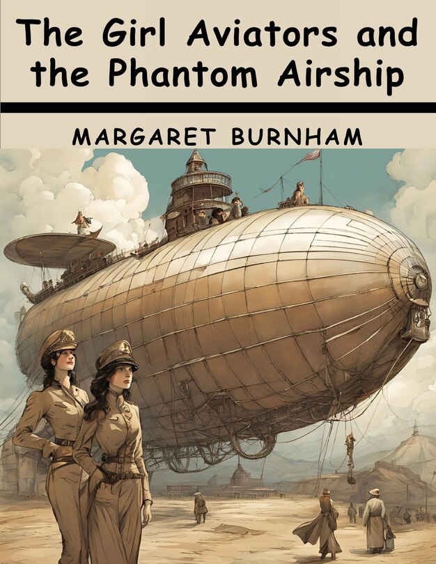 Front cover_The Girl Aviators and the Phantom Airship