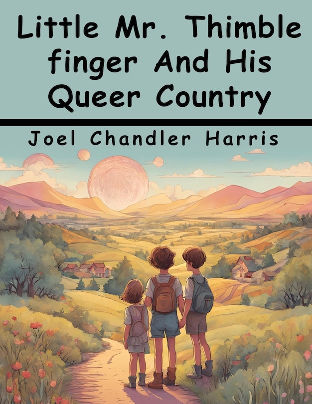 Couverture_Little Mr. Thimble finger And His Queer Country