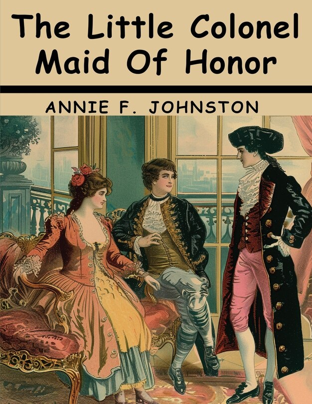 Front cover_The Little Colonel Maid Of Honor