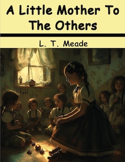Couverture_A Little Mother To The Others