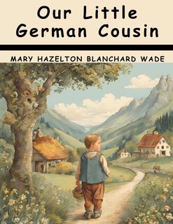 Front cover_Our Little German Cousin