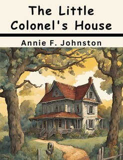 Front cover_The Little Colonel's House Party
