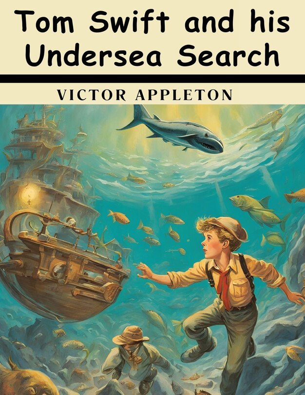 Front cover_Tom Swift and his Undersea Search