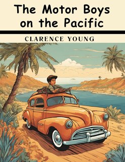 Couverture_The Motor Boys on the Pacific