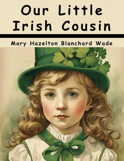 Couverture_Our Little Irish Cousin