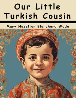 Front cover_Our Little Turkish Cousin