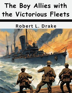 Couverture_The Boy Allies with the Victorious Fleets