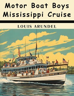 Couverture_Motor Boat Boys Mississippi Cruise