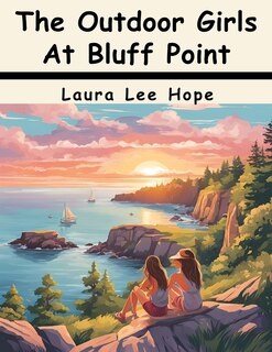 Front cover_The Outdoor Girls At Bluff Point