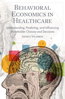 Front cover_Behavioral Economics in Healthcare