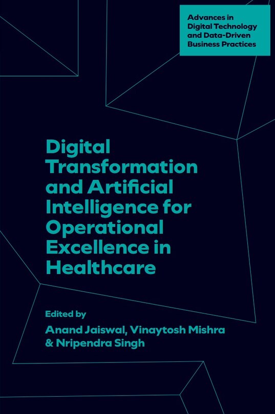 Front cover_Digital Transformation and Artificial Intelligence for Operational Excellence in Healthcare