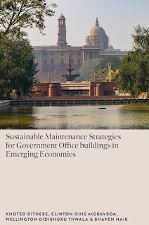 Front cover_Sustainable Maintenance Strategies for Government Office Buildings in Emerging Economies
