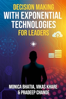 Couverture_Decision Making with Exponential Technologies for Leaders