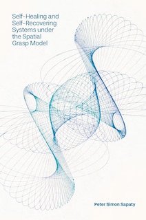 Couverture_Self-Healing and Self-Recovering Systems under the Spatial Grasp Model