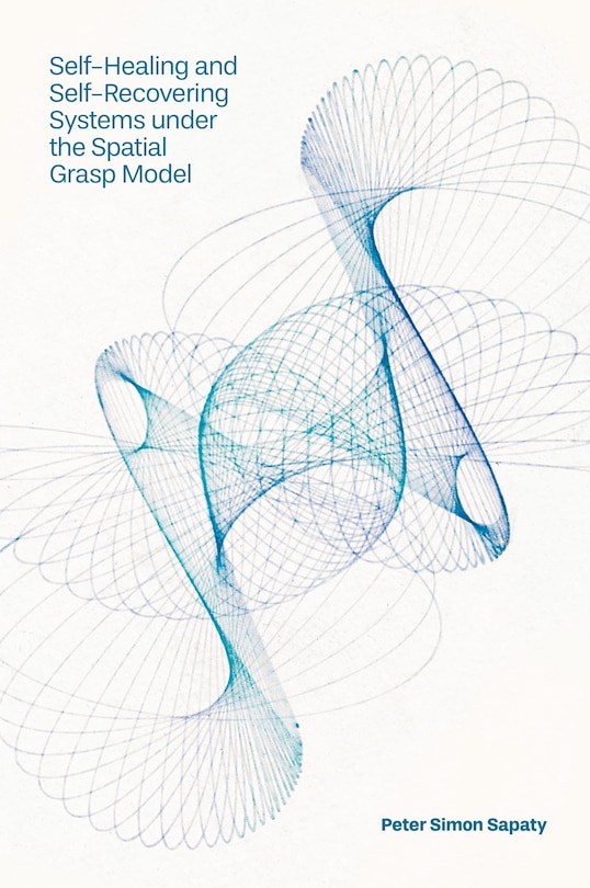 Couverture_Self-Healing and Self-Recovering Systems under the Spatial Grasp Model