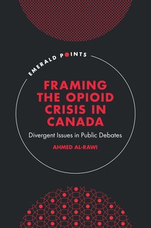 Front cover_Framing the Opioid Crisis in Canada