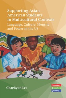 Couverture_Supporting Asian American Students in Multicultural Contexts