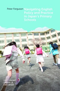 Couverture_Navigating English Policy and Practice in Japan’s Primary Schools