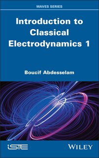 Couverture_Introduction to Classical Electrodynamics, Volume 1