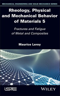 Front cover_Rheology, Physical and Mechanical Behavior of Materials, Volume 5