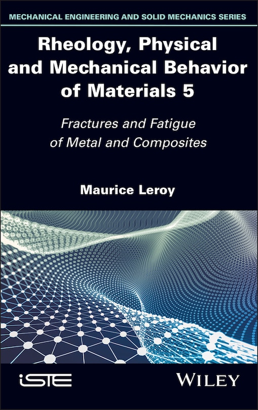 Front cover_Rheology, Physical and Mechanical Behavior of Materials, Volume 5