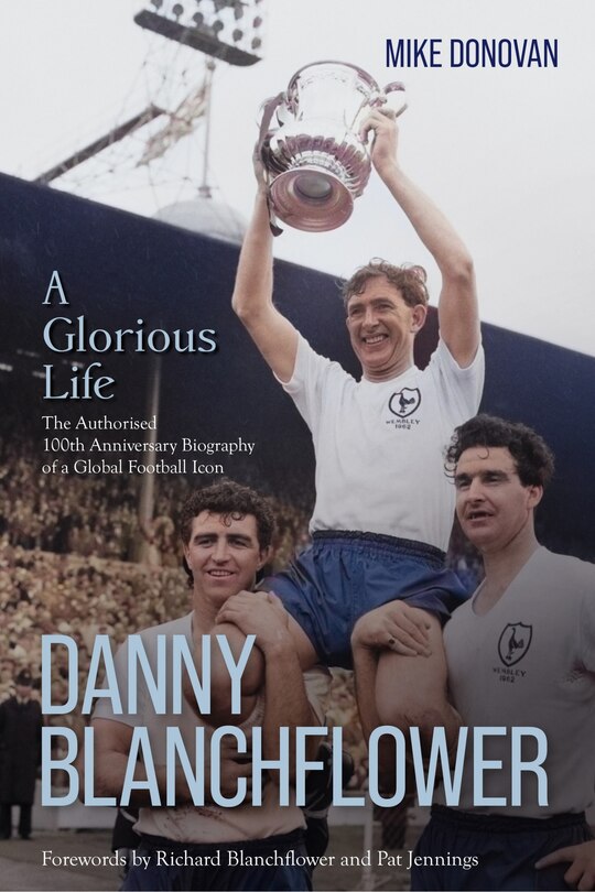 Couverture_Danny Blanchflower, a Glorious Life