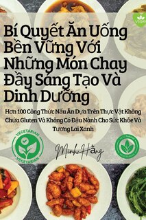 Front cover_B&iacute; Quyết Ăn Uống Bền Vững Với Những M&oacute;n Chay Đầy S&aacute;ng Tạo V&agrave; Dinh Dưỡng