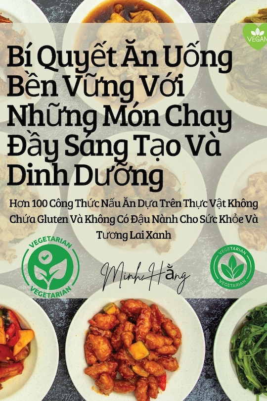 Front cover_B&iacute; Quyết Ăn Uống Bền Vững Với Những M&oacute;n Chay Đầy S&aacute;ng Tạo V&agrave; Dinh Dưỡng