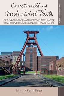 Front cover_Constructing Industrial Pasts