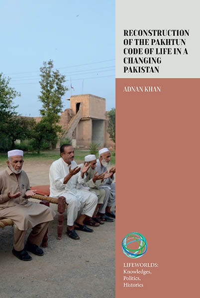 Front cover_Reconstruction of the Pakhtun Code of Life in a Changing Pakistan
