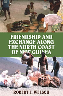 Front cover_Friendship and Exchange Along the North Coast of New Guinea