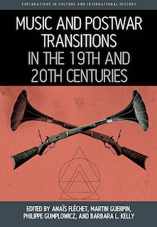 Couverture_Music and Postwar Transitions in the 19th and 20th Centuries