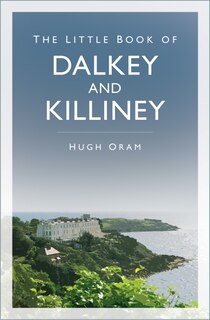 Couverture_The Little Book of Dalkey and Killiney