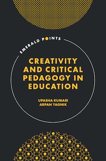 Front cover_Creativity and Critical Pedagogy in Education